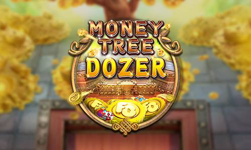 MONEY TREE DOZER